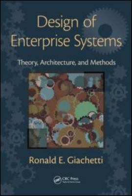 Design of Enterprise Systems : Theory, Architecture, and Methods