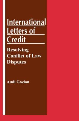 International Letters of Credit : Resolving Conflict of Law Disputes