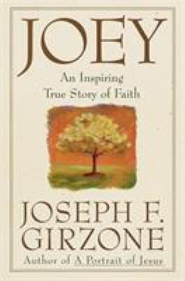 Joey : An Inspiring True Story of Faith