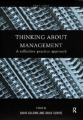 Thinking about Management : A Reflective Practice Approach