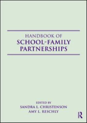 Handbook of School-Family Partnerships