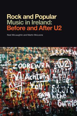Rock and Popular Music in Ireland - Before and after U2