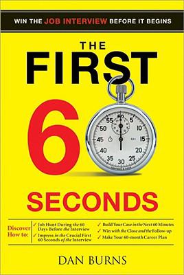 The First 60 Seconds : Win the Job Interview Before It Begins