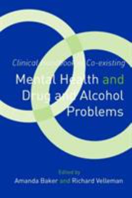 Clinical Handbook of Co-Existing Mental Health and Drug and Alcohol Problems