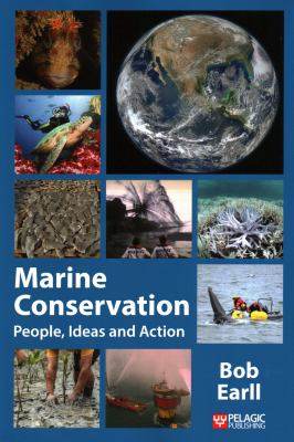 Marine Conservation : People, Ideas and Action