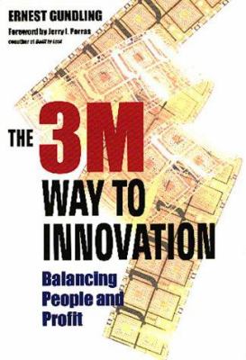 The 3M Way to Innovation : Balancing People and Profit