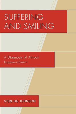 Suffering and Smiling : A Diagnosis of African Impoverishment