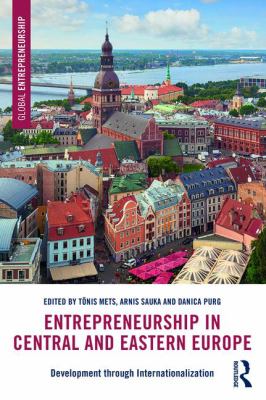 Entrepreneurship in Central and Eastern Europe : Development Through Internationalization