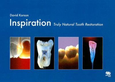 Inspiration : Truly Natural Tooth Restoration