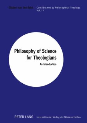 Philosophy of Science for Theologians : An Introduction
