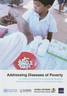 Addressing Diseases of Poverty : An Initiative to Reduce Unacceptable Burden of Neglected Tropical Diseases in the Western Pacific Region