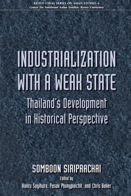 Industrialization with a Weak State : Thailand's Development in Historical Perspective