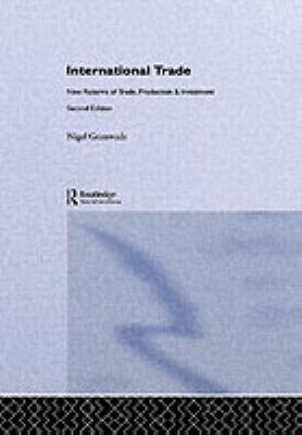 International Trade : New Patterns of Trade Production and Investment