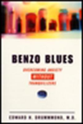 Benzo Blues : Overcoming Anxiety Without Tranquilizers