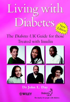 Living with Diabetes : The Diabetes UK Guide for Those Treated with Insulin