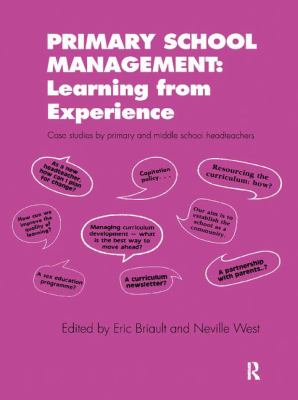 Primary School Management: Learning from Experience : Case Studies by Primary and Middle School Headteachers