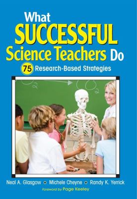 What Successful Science Teachers Do : 75 Resesarch-Based Strategies