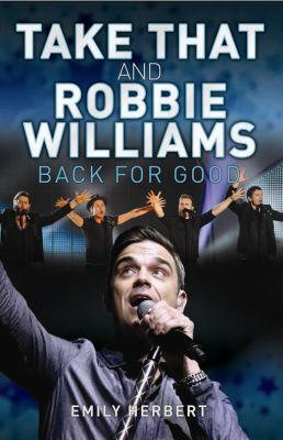 Take That and Robbie Williams : Back for Good