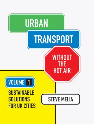 Urban Transport : Sustainable Solutions for UK Cities