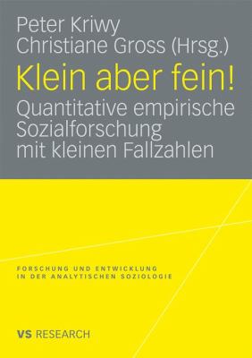 Klein Aber Fein! : Quantitative Empirische Sozialforschung Mit Kleinen Fallzahlen