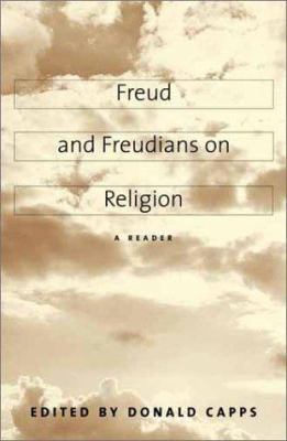 Freud and Freudians on Religion : A Reader
