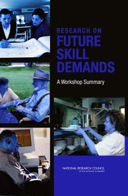 Research on Future Skill Demands : A Workshop Summary