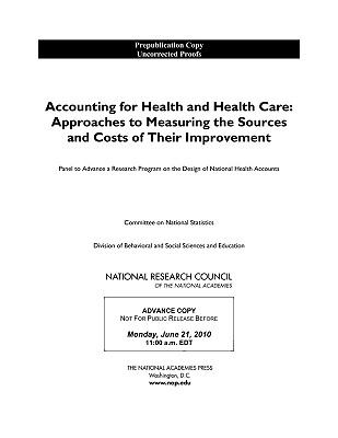 Accounting for Health and Health Care : Approaches to Measuring the Sources and Costs of Their Improvement
