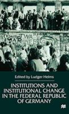 Institutions and Institutional Change in the Federal Republic of Germany