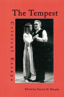 The Tempest : Critical Essays