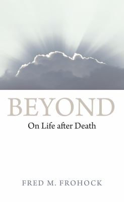 Beyond : On Life after Death