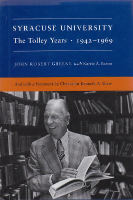 Syracuse University : The Tolley Years, 1942-1969