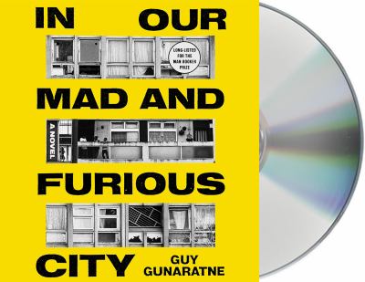 In Our Mad and Furious City : A Novel