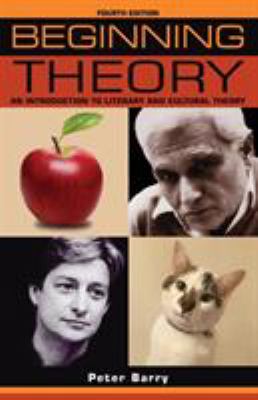 Beginning Theory : An Introduction to Literary and Cultural Theory