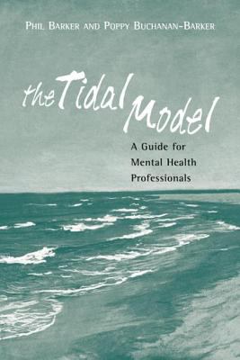 The Tidal Model : A Guide for Mental Health Professionals