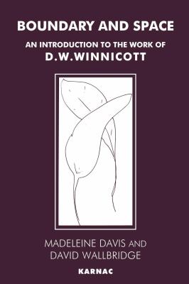 Boundary and Space : Introduction to the Work of D. W. Winnicott