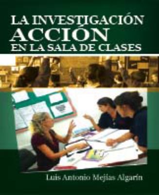 La Investigacion Accion en la Sala de Clases