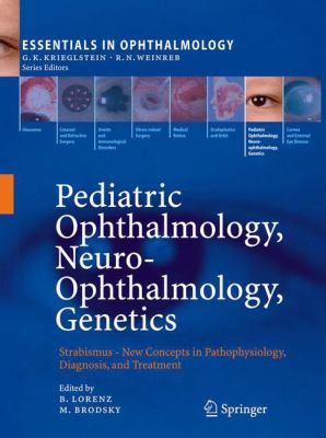 Pediatric Ophthalmology, Neuro-Ophthalmology, Genetics : Strabismus - New Concepts in Pathophysiology, Diagnosis, and Treatment