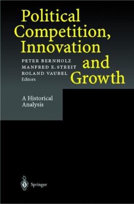 Political Competition, Innovation and Growth : A Historical Analysis