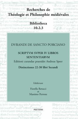 Durandi de Sancto Porciano. Scriptum Super IV Libros Sententiarum. Buch II, Dd. 22-38