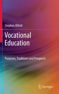 Vocational Education : Purposes, Traditions and Prospects