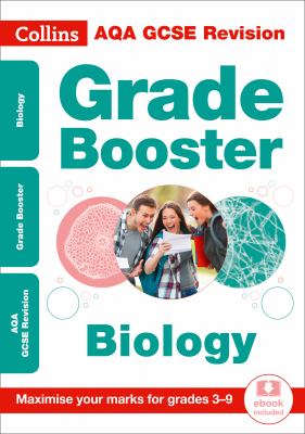AQA GCSE 9-1 Biology Grade Booster (Grades 3-9): Ideal for Home Learning, 2021 Assessments and 2022 Exams (Collins GCSE Grade 9-1 Revision)