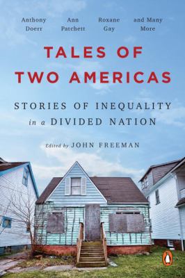 Tales of Two Americas : Stories of Inequality in a Divided Nation