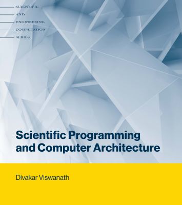 Scientific Programming and Computer Architecture
