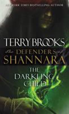 The Darkling Child : The Defenders of Shannara