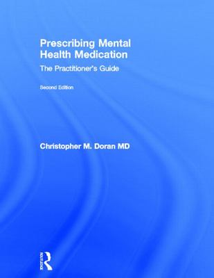 Prescribing Mental Health Medication : The Practitioner's Guide