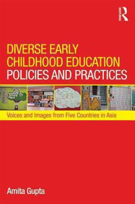 Diverse Early Childhood Education Policies and Practices : Voices and Images from Five Countries in Asia
