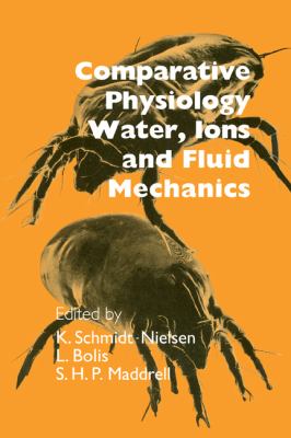 Comparative Physiology : Water, Ions and Fluid Mechanics