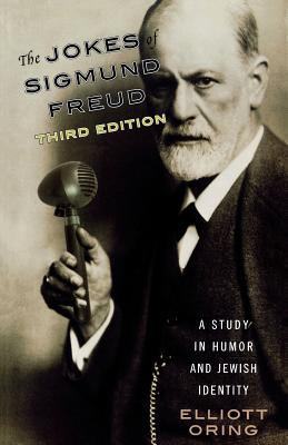 The Jokes of Sigmund Freud : A Study in Humor and Jewish Identity