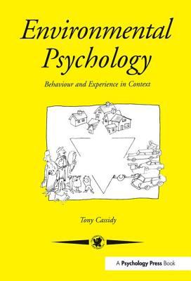Environmental Psychology : Behaviour and Experience in Context