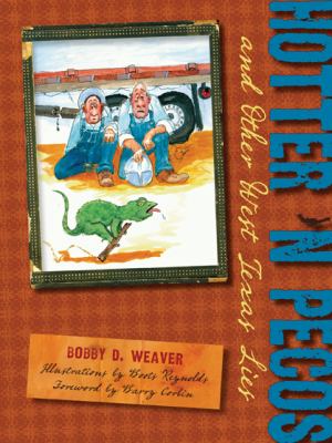Hotter 'n Pecos : And Other West Texas Lies